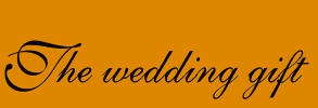 The wedding gift