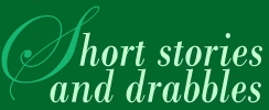 Short stories and drabbles