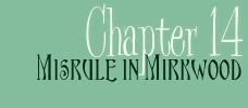 Misrule in Mirkwood