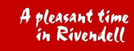 A pleasant time in Rivendell