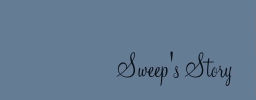 Sweep's story